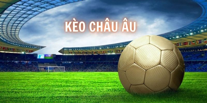 Kèo Châu Âu 789win